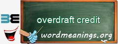 WordMeaning blackboard for overdraft credit